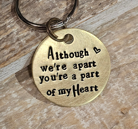 Although we're apart... Hand Stamped Brass