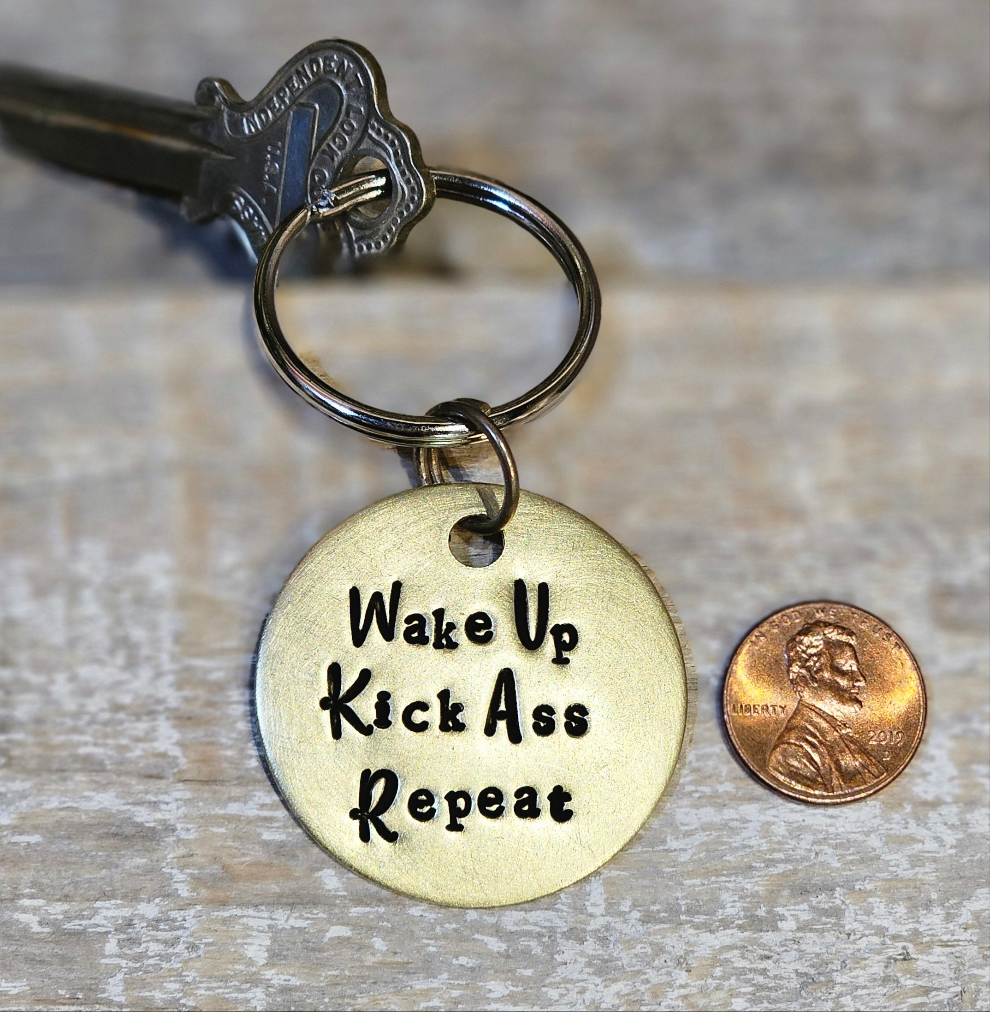 Wake Up. Kick Ass. Repeat - Hand Stamped Brass