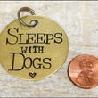 Load image into Gallery viewer, Sleeps With Dogs - Hand Stamped Brass