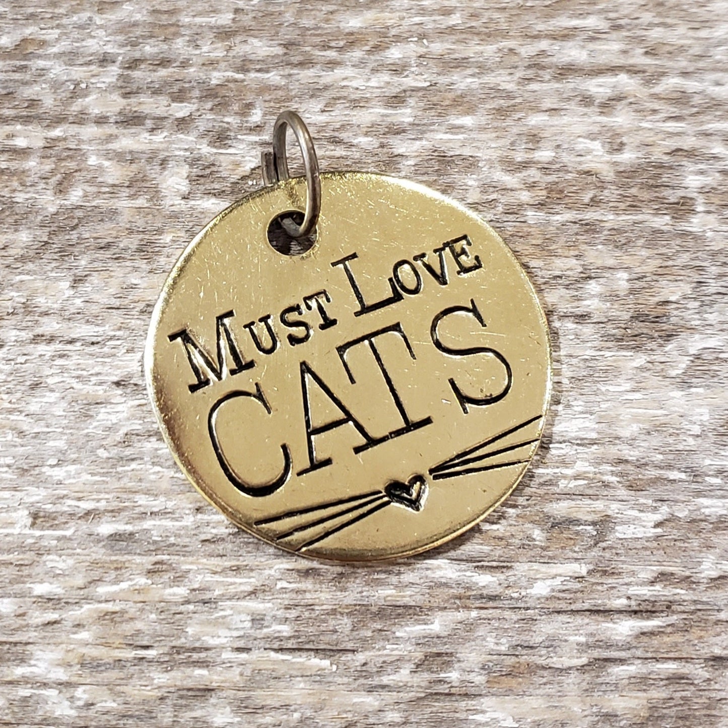 Must Love Cats Hand Stamped Brass ~ 2"