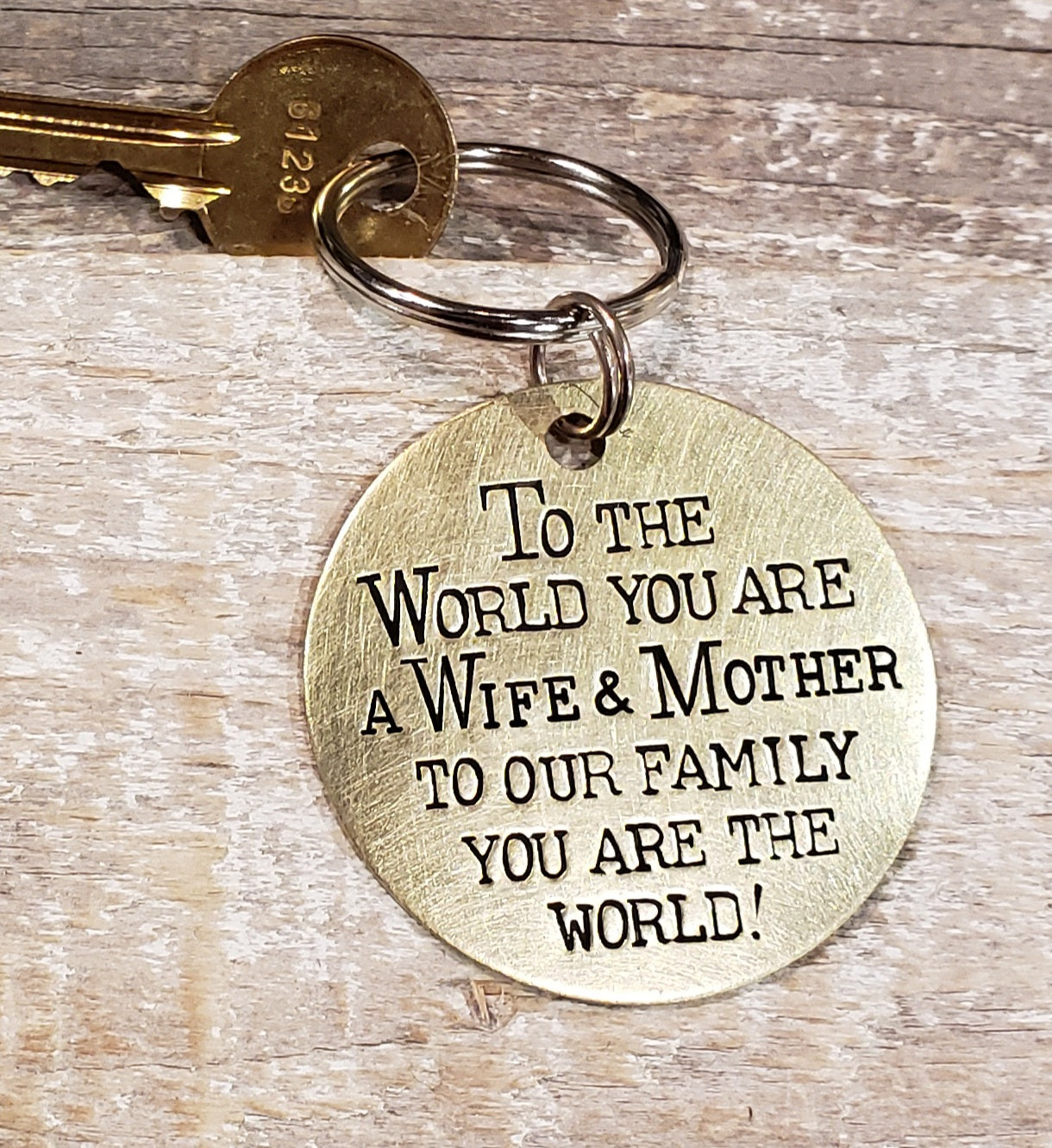 To the World You Are a Wife & Mother - Hand Stamped Brass