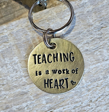 Teaching is a work of Heart - Hand Stamped Brass