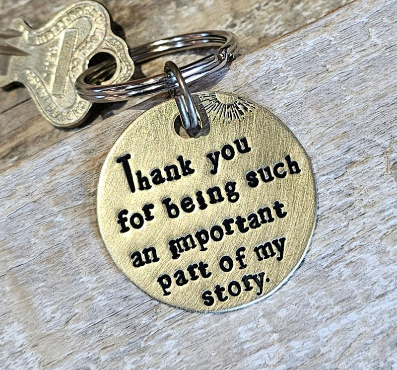 Thank you for being such an important part of my story - Hand Stamped Brass