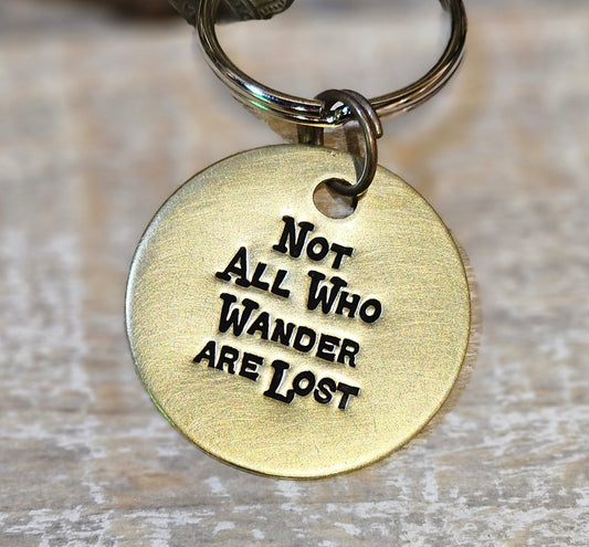 Not All Who Wander Are Lost - CUSTOMIZE IT! Hand Stamped Brass