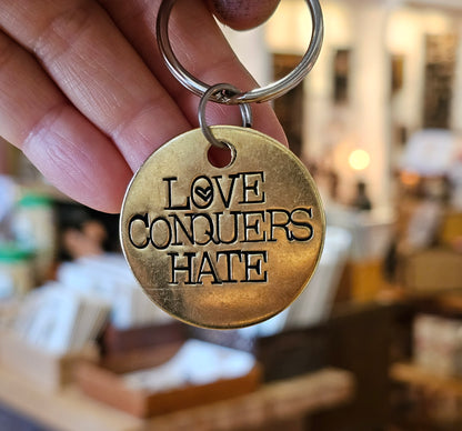 Love Conquers Hate - Hand Stamped Brass