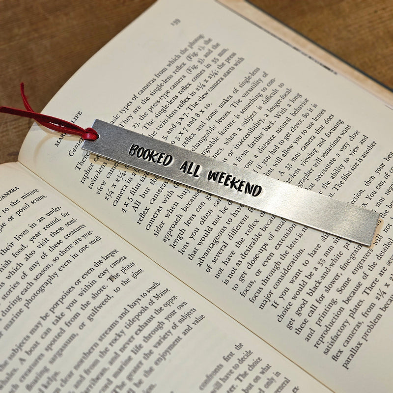 BOOKED ALL WEEKEND Hand Stamped Aluminum Book Mark with Leather Bookmark