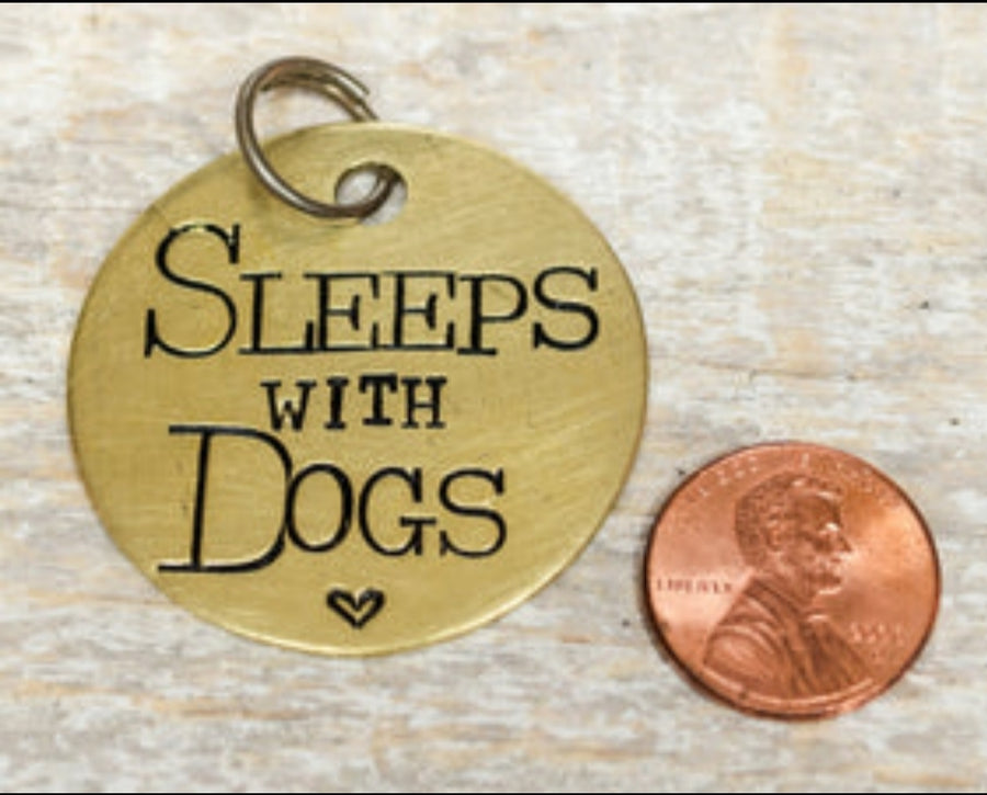 Sleeps With Dogs - Hand Stamped Brass
