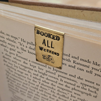 BOOKED ALL WEEKEND  Hand Stamped Brass Bookmark