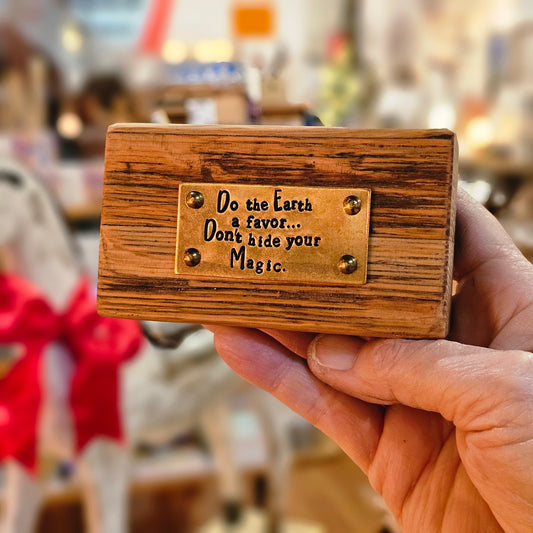 Do the Earth A Favor... Don't Hide Your Magic.  Inspirational Quote Block