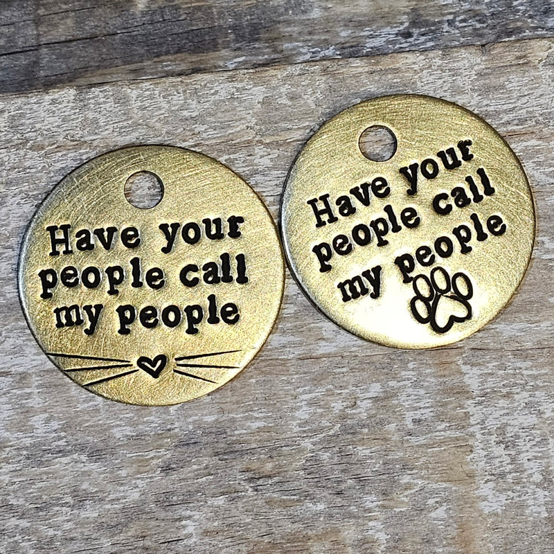 Have your people call my people - customizable pet tag