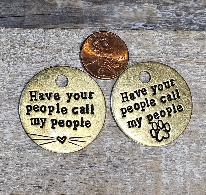 Have your people call my people - customizable pet tag