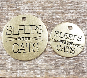 Sleeps With Cats - Hand Stamped Brass