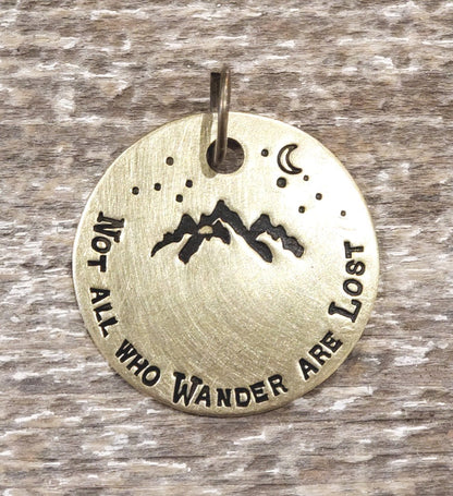 Not All Who Wander Are Lost - CUSTOMIZE IT! Hand Stamped Brass