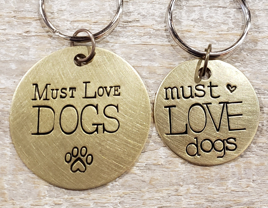 Must Love Dogs Hand Stamped Brass Key Chain for the Dog Lover