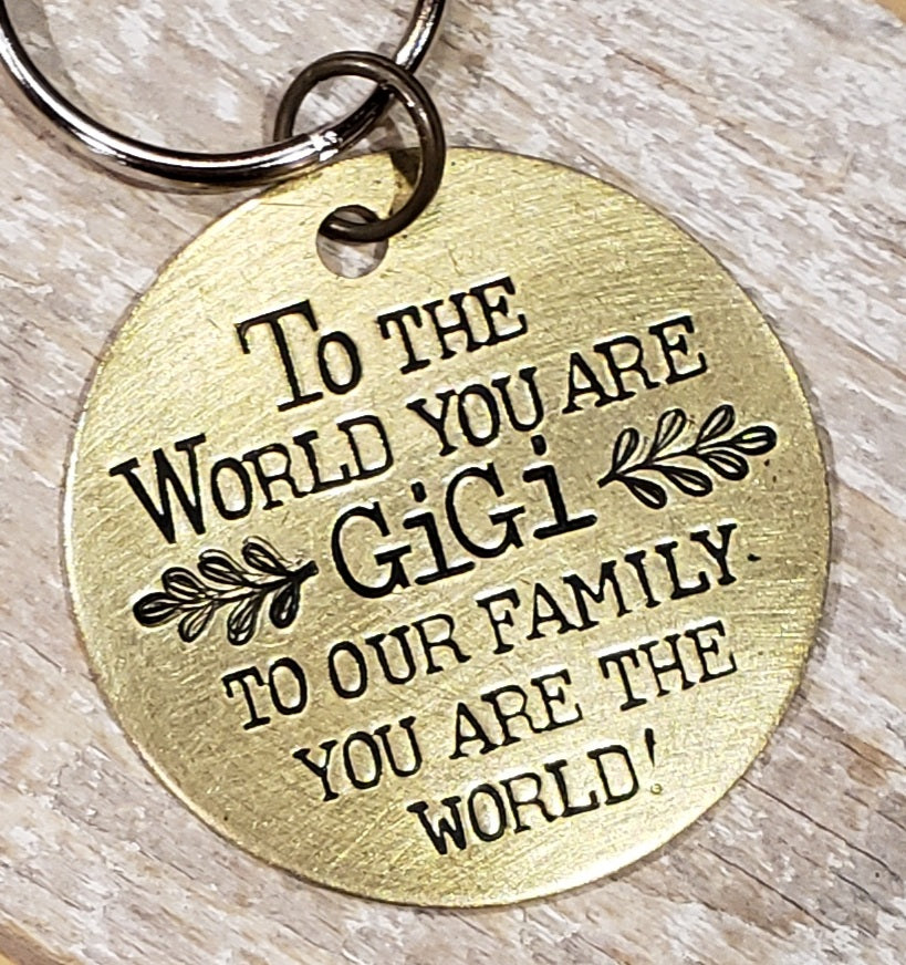 To the World You Are Gigi - Hand Stamped Brass