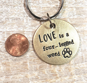 LOVE is a four-legged word - Hand Stamped Brass