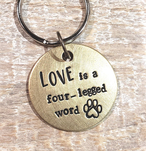 LOVE is a four-legged word - Hand Stamped Brass