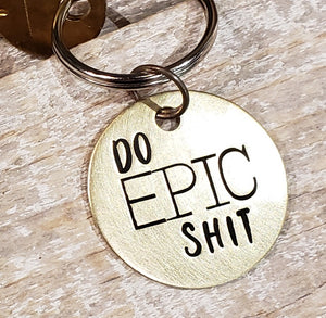 Do Epic Shit - 1.5" Hand Stamped Brass