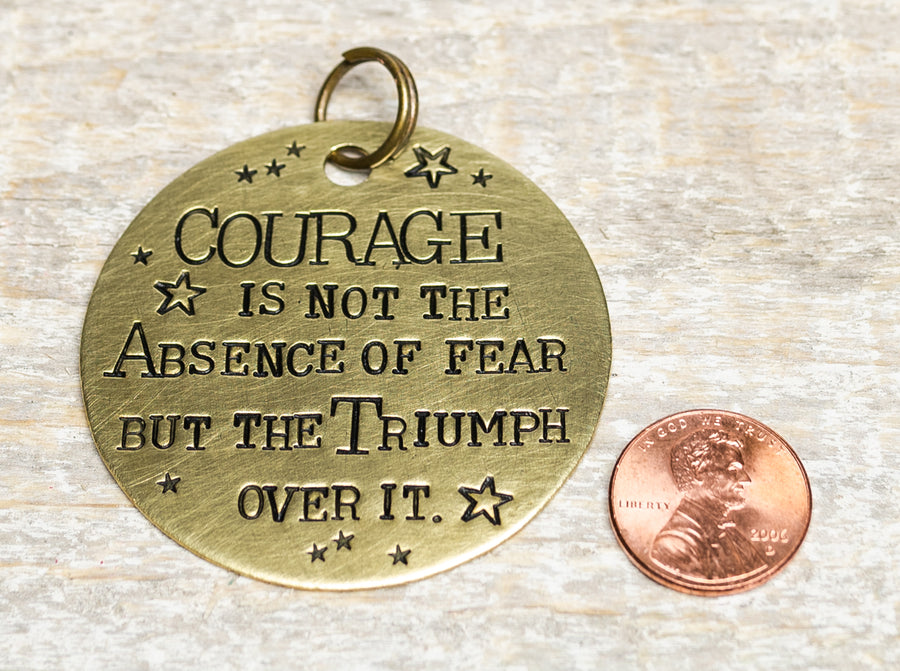 Courage Quote - Hand Stamped Brass