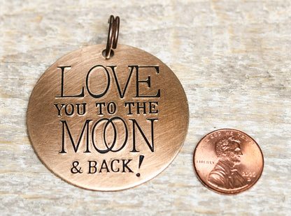 Love you to the Moon and Back - Hand Stamped Brass