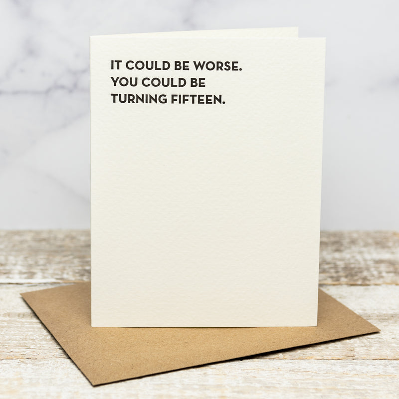 It Could Be Worse - Greeting Card